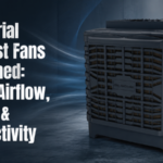 Industrial Exhaust Fans Explained: Boost Airflow, Safety & Productivity